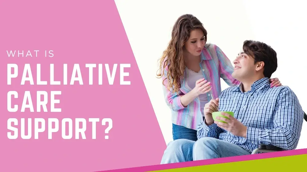 What is Palliative Care Support